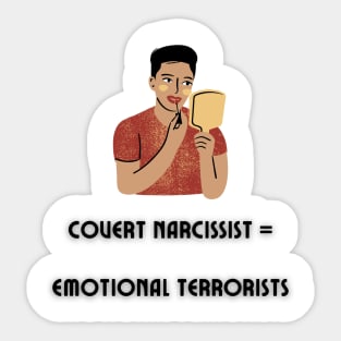 Covert Narcissists are Emotional Terrorists Sticker